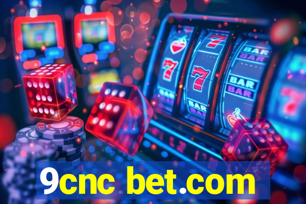 9cnc bet.com